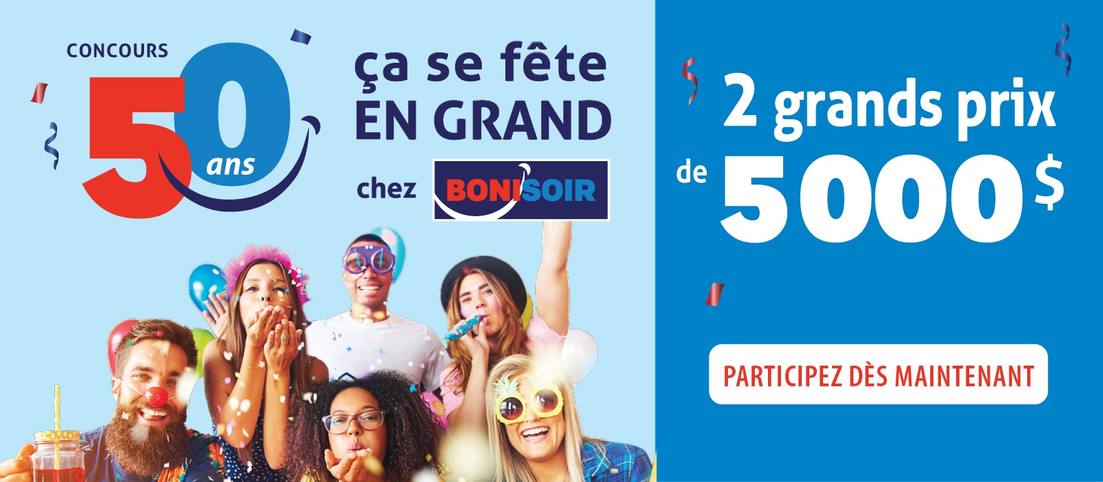Lecture du texte : « Concours 50 ans EN GRAND chez Bonsoir, 2 grands prix de 5000$, participez dès aujourd'hui ! »