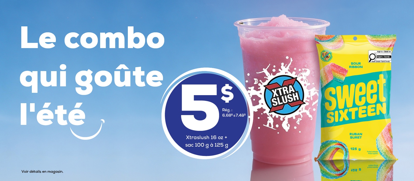 Le combo qui goute lete. Xtra slush.
