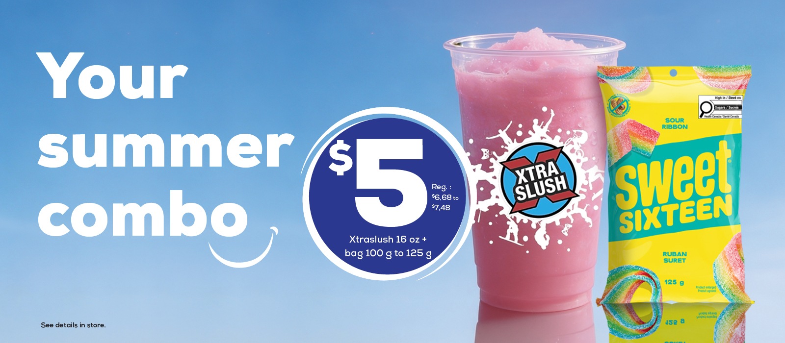 Your summer combo. Xtra slush.